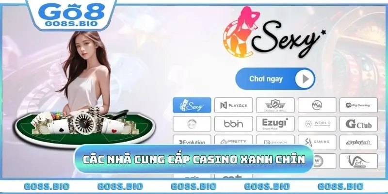 Các đơn vị cung cấp casino xanh chín
